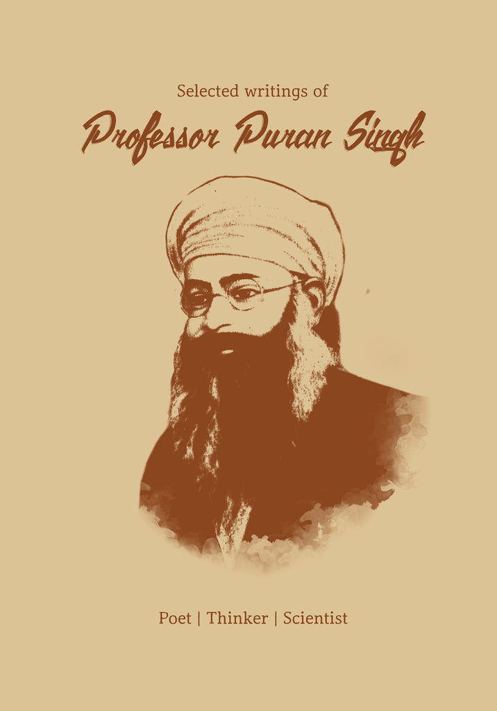 Selected writings of Professor Puran Singh (Shipped Only to USA)
