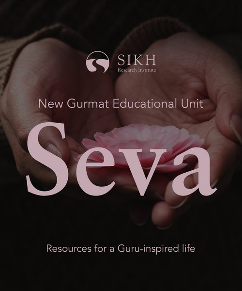 Seva – Gurmat Educational Unit.